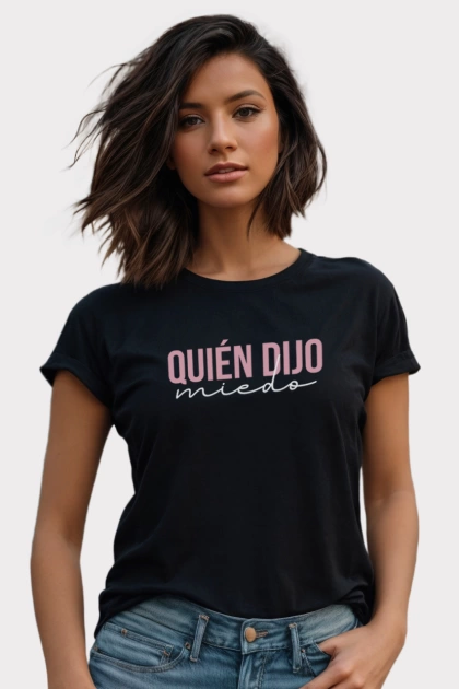 Camiseta colombiana negra para mujer con frase quién dijo miedo